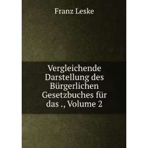   Gesetzbuches fÃ¼r das ., Volume 2 Franz Leske Books