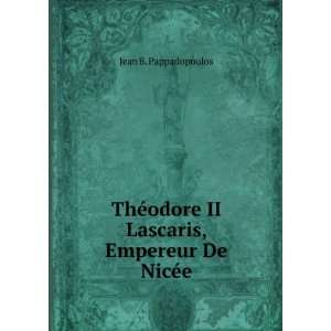  ThÃ©odore II Lascaris, Empereur De NicÃ©e Jean B 