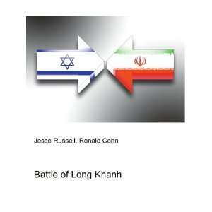  Battle of Long Khanh Ronald Cohn Jesse Russell Books
