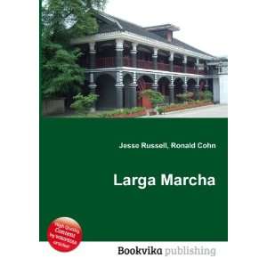  Larga Marcha Ronald Cohn Jesse Russell Books