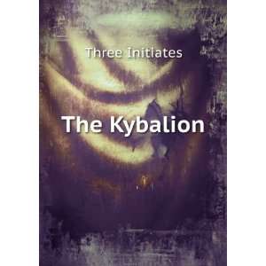  The Kybalion Three Initiates Books