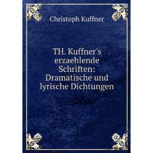  TH. Kuffners erzaehlende Schriften Dramatische und 