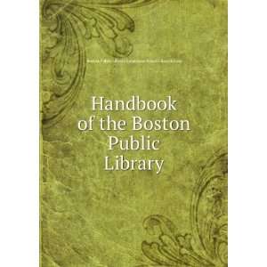  Handbook of the Boston Public Library. Boston Public Library 