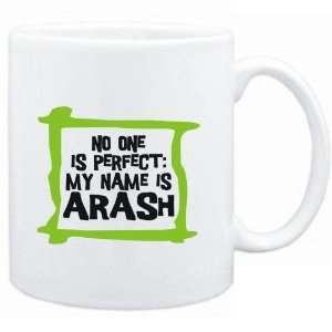   No one is perfect My name is Arash  Male Names