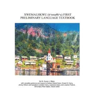 XWEMALHKWU FIRST PRELIMINARY LANGUAGE TEXTBOOK Preliminary version of 