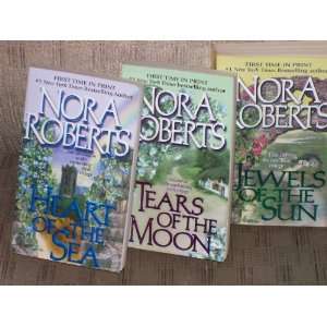   Jewels of the Sun, Tears of the Moon, Heart of the Sea Nora Roberts