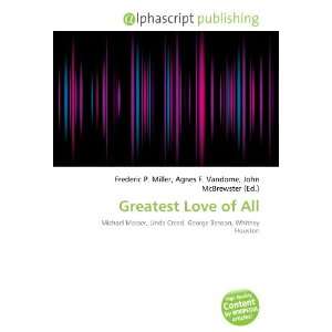  Greatest Love of All (9786133608177) Books