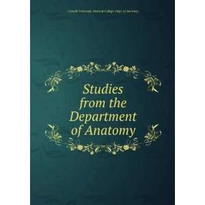   Anatomy Cornell University. Medical College. Dept. of Anatomy Books