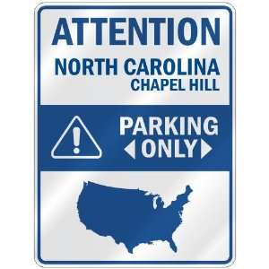   CHAPEL HILL PARKING ONLY  PARKING SIGN USA CITY NORTH CAROLINA Home