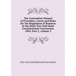   Constitutional Convention, 1894, Part 2,Â volume 3 New York