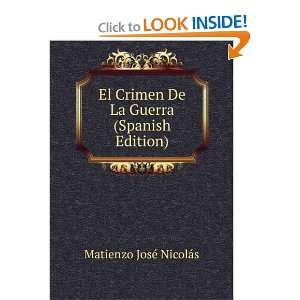  El Crimen De La Guerra (Spanish Edition) Matienzo JosÃ 