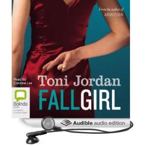  Fall Girl (Audible Audio Edition) Toni Jordan, Caroline 