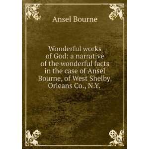   Ansel Bourne, of West Shelby, Orleans Co., N.Y. . Ansel Bourne Books