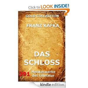 Das Schloss (Kommentierte Gold Collection) (German Edition) Franz 