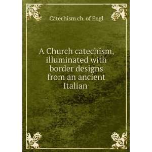 Church catechism, illuminated with border designs from an ancient 