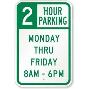  2 Hour Parking   Monday Thru Friday 8AM    Aluminum 