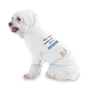  Psychiatrist Hooded (Hoody) T Shirt with pocket for your Dog or Cat