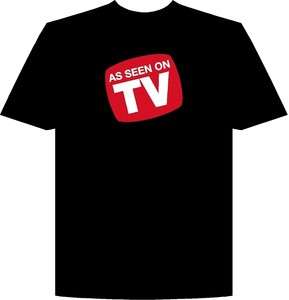 Custom As seen on TV Tshirt  