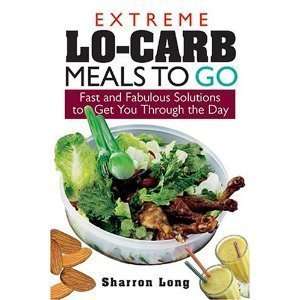  Extreme Lo Carb Meals On The Go Fast And Fabulous Solutions 