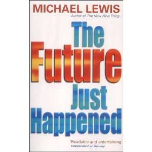    The Future Just Happened (9780340795019) Michael Lewis Books