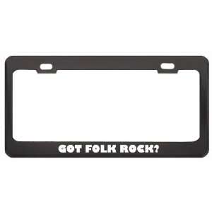 Got Folk Rock? Music Musical Instrument Black Metal License Plate 