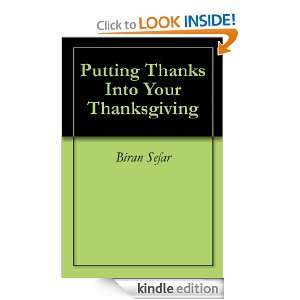 Putting Thanks Into Your Thanksgiving Biran Sefar  Kindle 