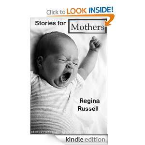 Stories for Mothers Regina Russell  Kindle Store