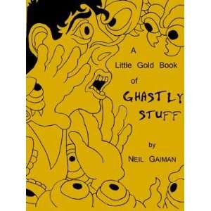 Little Gold Book of Ghastly Stuff (Unsigned Trade Edition) (Little 