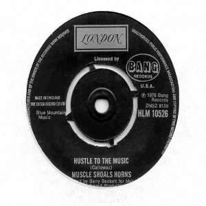  Muscle Shoals Horns   Hustle To The Music / Born To Get 