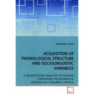  STRUCTURE AND SOCIOLINGUISTIC VARIABLES A QUANTITATIVE ANALYSIS 