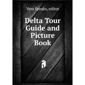  Delta Tour Guide and Picture Book editor Vera Speaks 