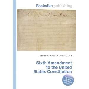  Sixth Amendment to the United States Constitution Ronald 