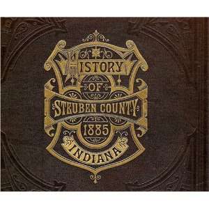  History of Steuben County, Indiana on CD Originally 