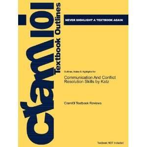  Studyguide for Communication And Conflict Resolution Skills 