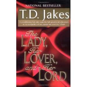  The Lady, Her Lover, and Her Lord [Paperback] T. D. Jakes 