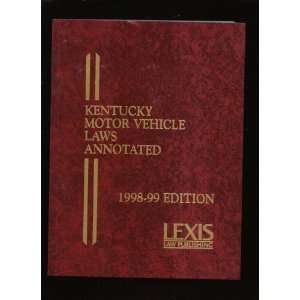  Vehicle Laws Annotated 1998 99 Edition Lexis Law Publishing Books