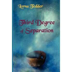  Third Degree of Separation (9781892718174) Lorna Tedder 