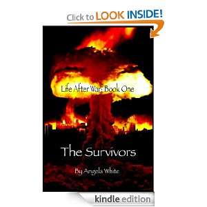 The Survivors Book One (Life After War) Angela White, Kim Fillmore 