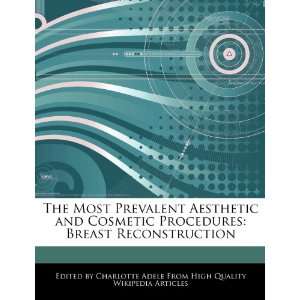  The Most Prevalent Aesthetic and Cosmetic Procedures 