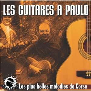  Les guitares à Paulo   Les plus belles mélodies de Corse 
