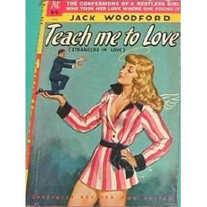 Teach Me To Love