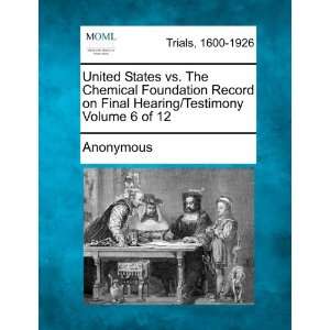 United States vs. The Chemical Foundation Record on Final 