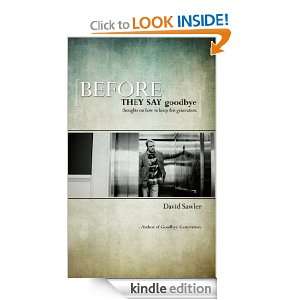 Before They Say Goodbye David Sawler  Kindle Store