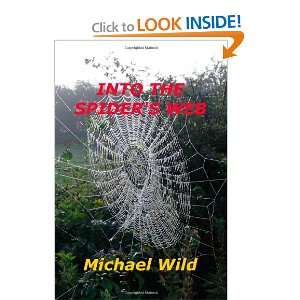  Into the Spiders Web (9780956528919) Michael Wild Books