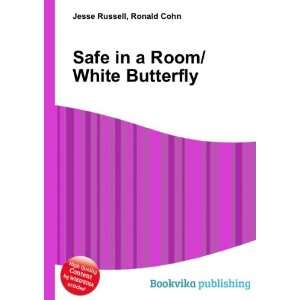  Safe in a Room/White Butterfly Ronald Cohn Jesse Russell 