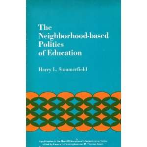  The neighborhood based politics of education (Merrills 