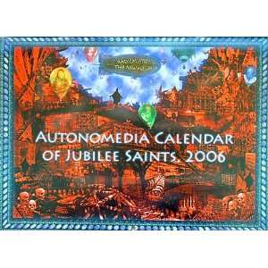  2006 Autonomedia Calendar of Jubilee Saints (9781570271748 