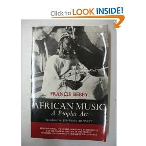    African Music A Peoples Art (9780882080505) Francis Bebey Books