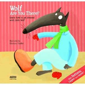  Wolf, Are You There? Learn to Get Dressed with the Little Wolf 