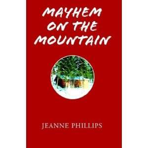    Mayhem on the Mountain (9781401081836) Jeanne Phillips Books